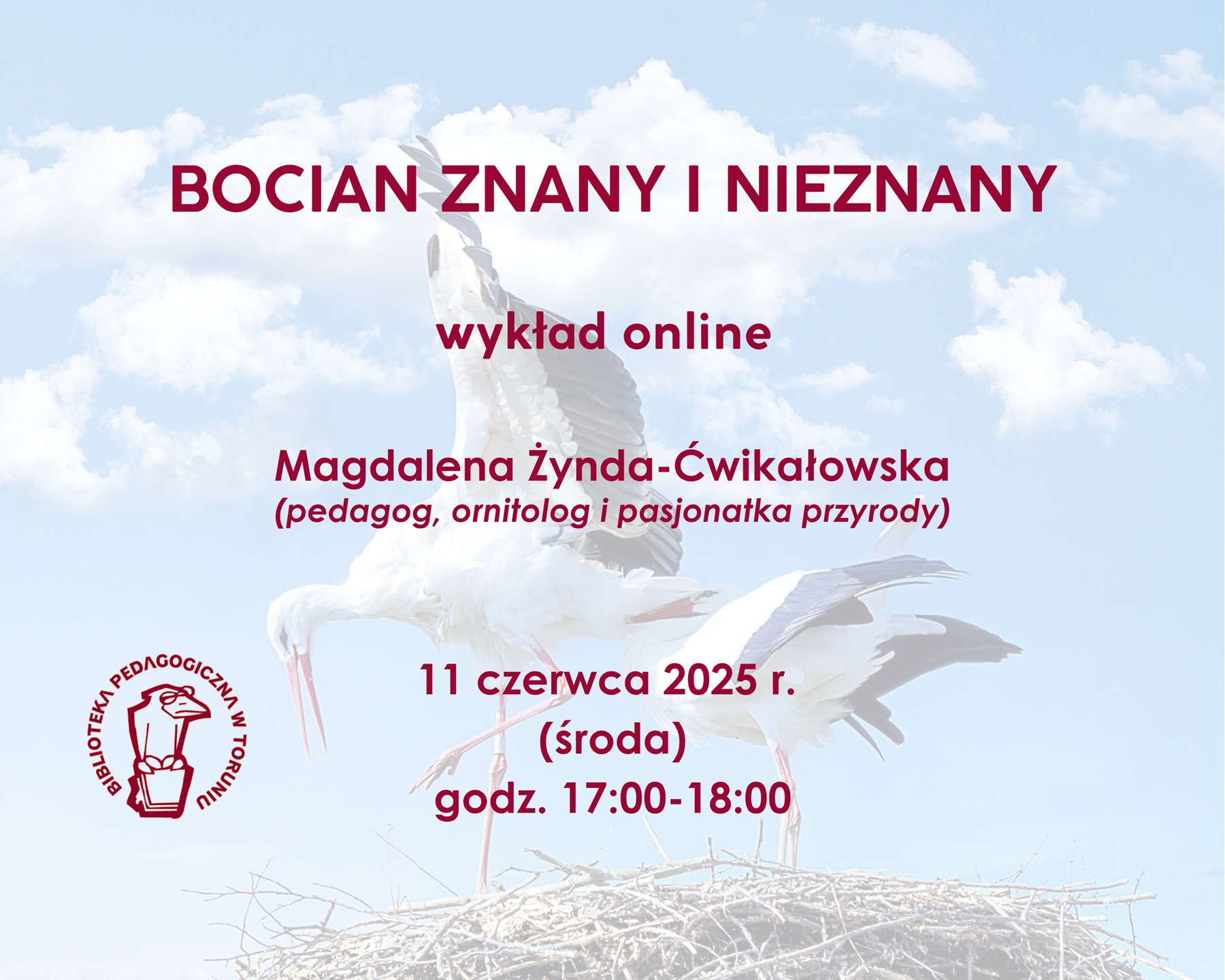 Plakat promujący wydarzenie organizowane przez Bibliotekę Pedagogiczną w Toruniu. Głównym elementem graficznym jest zdjęcie dwóch bocianów siedzących w gnieździe. 