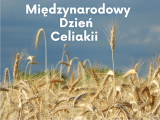 16 maja - Międzynarodowy Dzień Celiakii