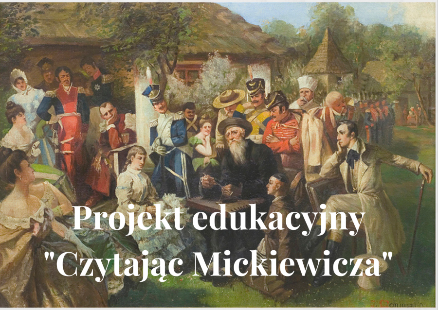 Projekt edukacyjny "Czytając Mickiewicza" - Biblioteka Pedagogiczna w