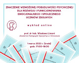 Znaczenie wzmożonej pobudliwości psychicznej dla rozwoju i funkcjonowania emocjonalnego i społecznego uczniów zdolnych  - wykład online
