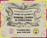 Konferencja online: Licencja na czytanie VI. Komizm i ironia w literaturze