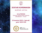 Zostań Kopernikiem - wykład online