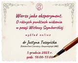 Wykład online: Wiersz jako eksperyment. O różnych punktach widzenia w poezji Wisławy Szymborskiej