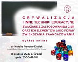Wykład online: Grywalizacja i inne techniki edukacyjne związane z zastosowaniem gier oraz ich elementów jako formy zwiększania zaangażowania
