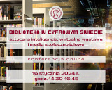 Biblioteka w cyfrowym świecie: sztuczna inteligencja, wirtualne wystawy i media społecznościowe - sprawozdanie z konferencji online