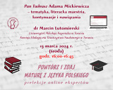 "Pan Tadeusz" Adama Mickiewicza – tematyka, literacka maestria, kontynuacje i nawiązania - wykład online z cyklu "Powtórz i zdaj maturę z języka polskiego"