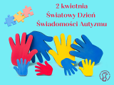 2 kwietnia – Światowy Dzień Świadomości Autyzmu