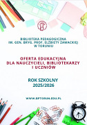 Oferta edukacyjna naszej Biblioteki na rok szkolny 2025/2026