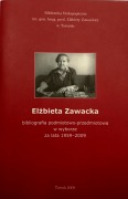 Elżbieta Zawacka. Bibliografia podmiotowo-przedmiotowa w wyborze za lata 1959-2018