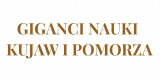Giganci Nauki Kujaw i Pomorza