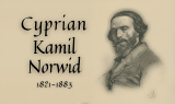 ,,Syn – minie pismo, lecz ty spomnisz, wnuku…” Cyprian Norwid – patron roku 2021 - wykład online