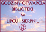 Godziny otwarcia Biblioteki w lipcu i sierpniu