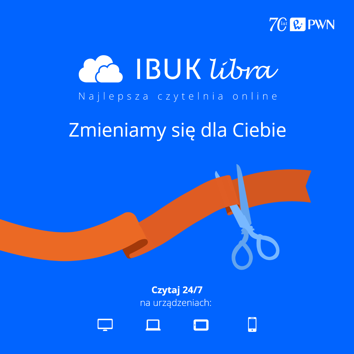 Niebieski kwadrat z białymi napisami: IBUK Libra najlepsza czytelnia online Zmieniamy się dla Ciebie. Poniżej czerwona wstęga i nozyczki gotowe do jej przecięcia.