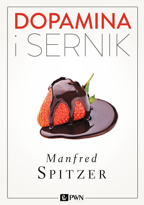 E-book na platformie IBUK Libra. Autor: Manfred Spitzer, tytuł: Dopamina i sernik. Okładka książki przedstawia owoc truskawki oblany czekoladą.