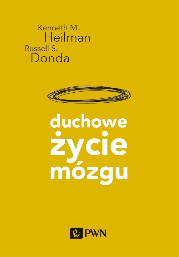 E-book na platformie IBUK Libra. Autorzy: Kenneth M. Heilman, Russell S. Donda. Tytuł: Duchowe życie mózgu. Okładka książki przedstawia rysunek aureoli umieszczonej nad tytułem.