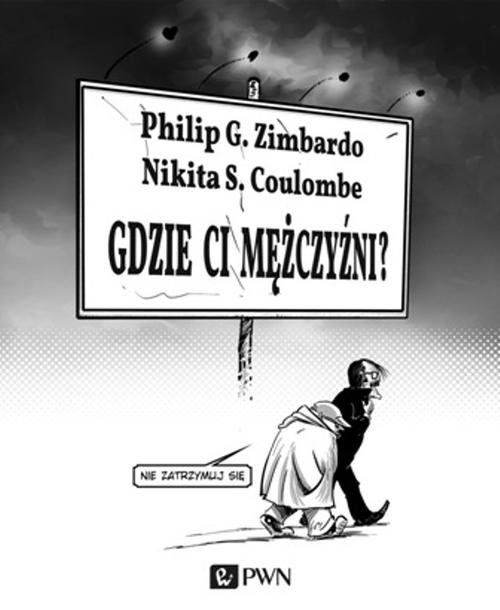 E-book na platformie IBUK Libra. Autorzy:  Philip G. Zimbardo, Nikita S. Coulombe Tytuł: Gdzie ci mężczyźni? Okładka książki przedstawiająca rysunek dwóch idących mężczyzn.