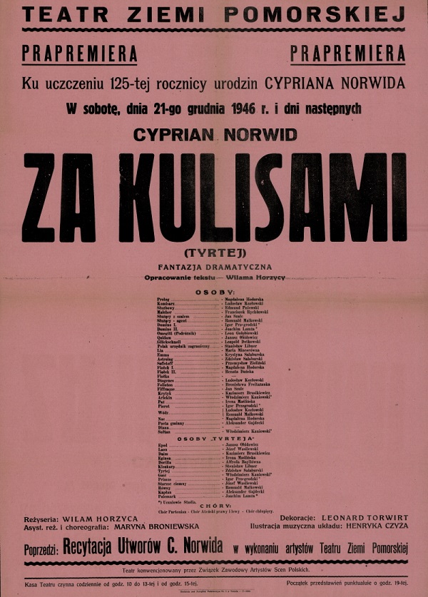 Zadrukowany czarną farbą afisz teatralny (papier w kolorze rózowym|). Zapraszał ona na prapremierę do Teatru Ziemi Pomorskiej, która odbyła się z okazji 125 rocznicy urodzin Cypriana Norwida w sobotę 21 grudnia 1946 roku. Wystawiano dramat pt.