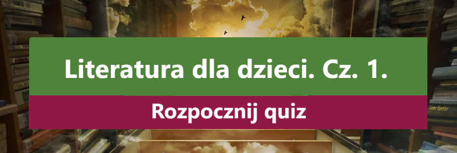 Quzi online - Literatura dla dzieci, cz. 1.