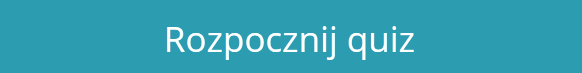 Na turkusowym tle napis Rozpocznij quiz.