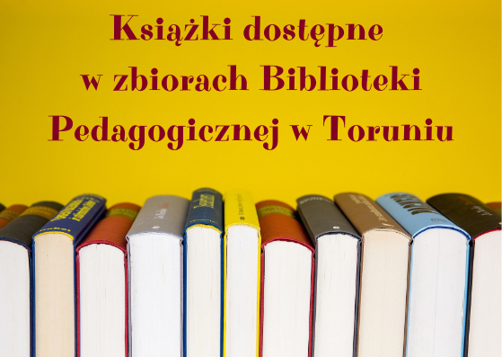 U dołu obrazka widoczne kolorowe grzbiety książek, na górze na żółtym tle napis w kolorze bordowym: