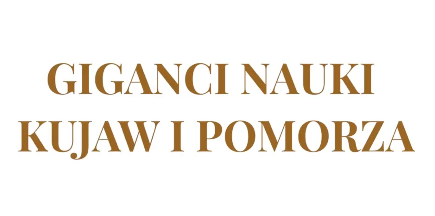 Na białym tle brązowy napis: GIGANCI NAUKI KUJAW I POMORZA