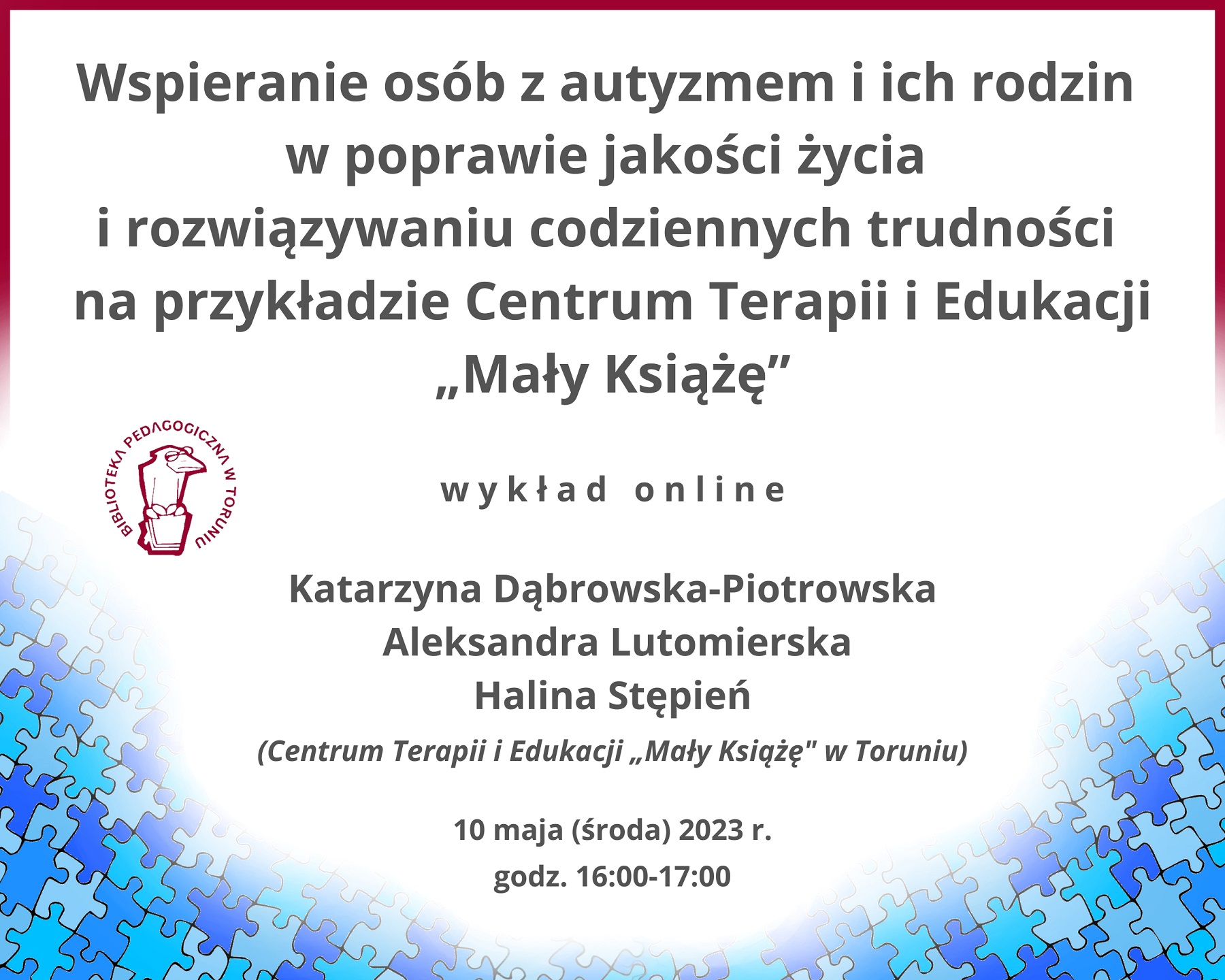 Grafika zapraszająca do udziału w wykładzie online. Na białym tle szare napisy, na których powtórzone są informacje z sąsiadującego z grafiką tekstu. Na dole niebieskie puzzle.