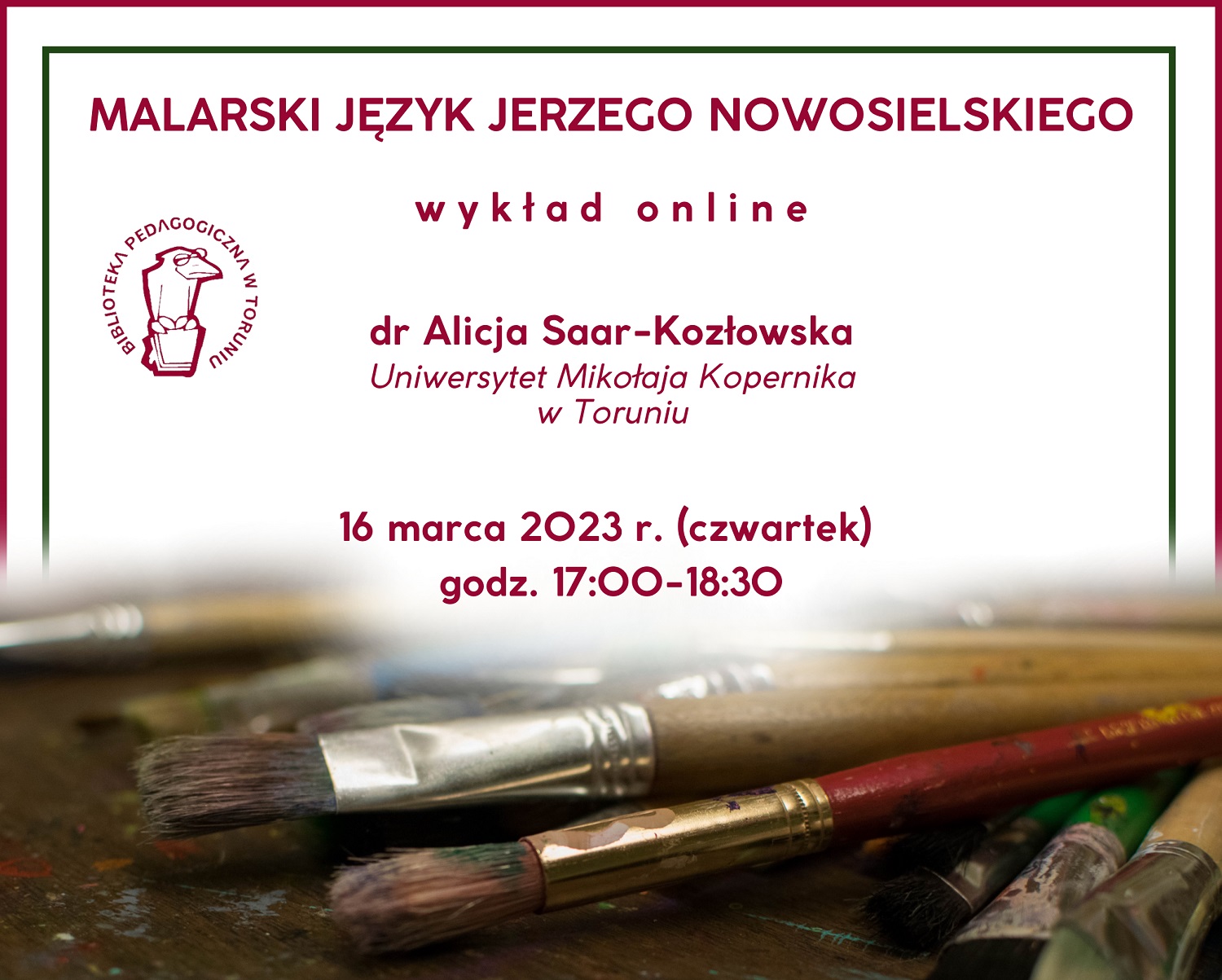 Grafika zapraszająca do udziału w wykładzie online. Na białym tle bordowe napisy, na których powtórzone są informacje z sąsiadującego z grafiką tekstu.