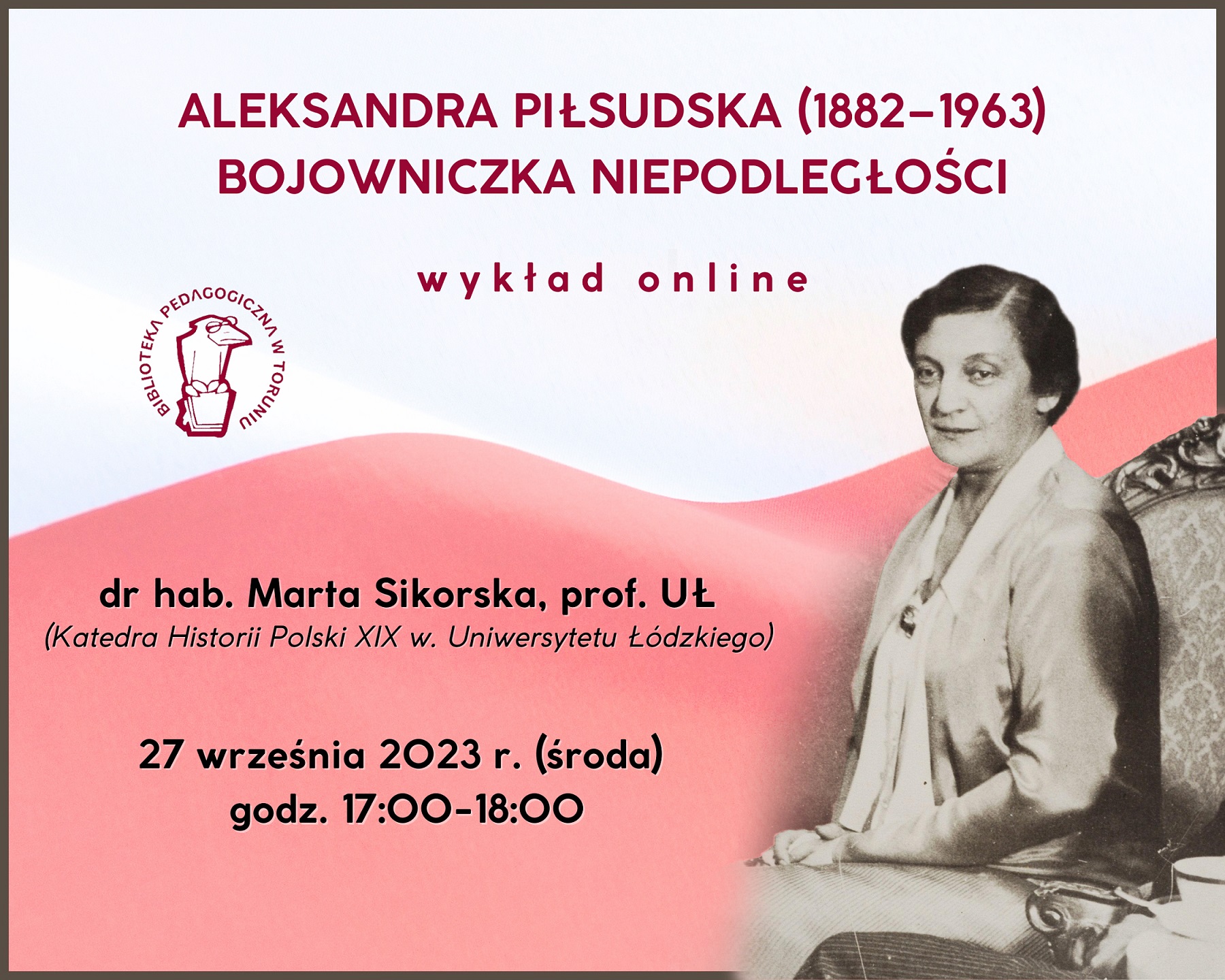 Grafika zapraszająca do udziału w wykładzie. Na biało-czerwonym tle bordowe i czarne napisy - najważniejsze informacje z tesktu artykułu. W prawym dolnym rogu lustracja przedstawiająca popiersie elegancko ubranej kobiety.