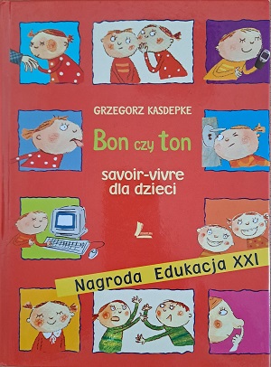 Okładka książki: Bon czy ton: savoir-vivre dla dzieci. Na okładce, na czerwonym tle, rysunki przedstawiające dzieci.
