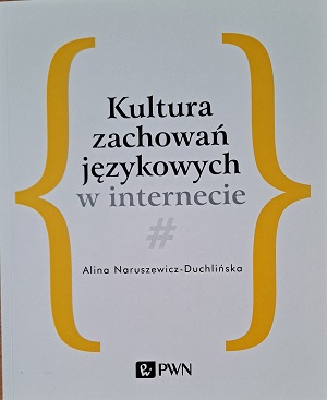 Okładka książki pt.: Kultura zachowań językowych w Internecie. Białe tło, tytuł wpisany w dwie żółte klamry.