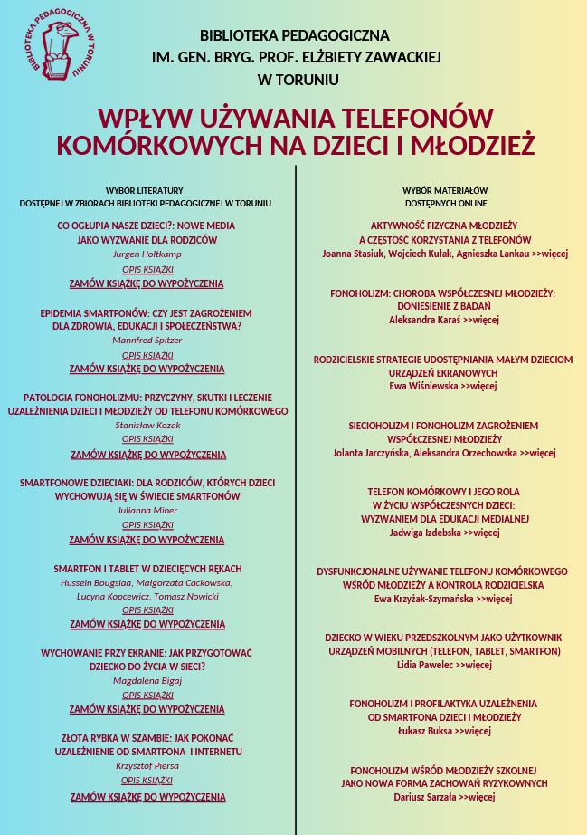 Plakat interaktywny zatytułowany: Wpływ używania telefonu komórkowego na dzieci i młodzież, prezentujący literaturę ze zbiorów Biblioteki Pedagogicznej w Toruniu i dostępną online.