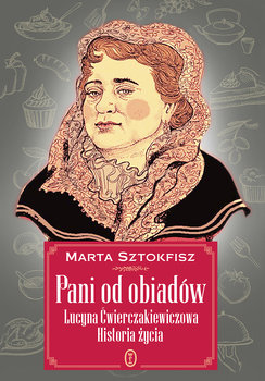 Okładka książki Pani od obiadów autorstwa Marty Sztokfisz